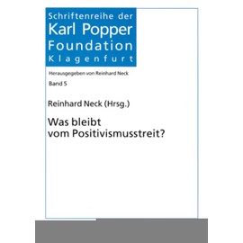 Was bleibt vom Positivismusstreit? (Schriftenreihe der Karl Popper Foundation, Band 5)