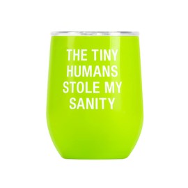 Say What Tiny Humans Thermal Wine Tumbler, Green