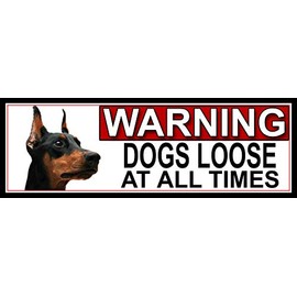 SHAWPRINT Doberman Pinscher WARNING DOGS LOOSE AT ALL TIMES METAL GATE SIGN 266mm x 87m. (918H2)