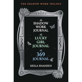 The Shadow Work Trilogy (Boxed Set): The Shadow Work Journal, The Lucky Girl Journal, and The 369 Journal