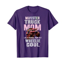 Pink MONSTER Truck MOM Like Normal Mama But Wheelie Cool T-Shirt