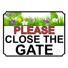 SHAWPRINT PLEASE CLOSE THE GATE METAL FLOWER GARDEN THEME SIGN 150MM X 115MM (146H1S)
