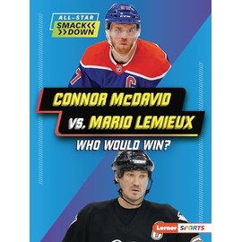 Connor McDavid vs. Mario Lemieux: Who Would Win? (All-Star Smackdown (Lerner ™ Sports))