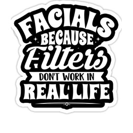 eden tee Facials Because Filters Don't Work - Esthetician Beautician- 4x3 Vinyl Stickers, Laptop Decal, Water Bottle Sticker (Set of 3)