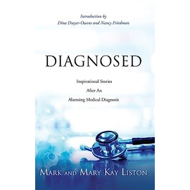 Diagnosed: Inspirational Stories After an Alarming Medical Diagnosis: 0