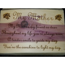 Handmade "My Mother" poem engraved on raw cedar. Great for Mother's Day. Holiday