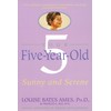 Your Five-Year-Old: Sunny and Serene