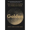 Golden: The Power of Silence in a World of Noise