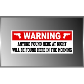 Warning Sign Anyone Found Here Funny Pro Gun NRA Vinyl Decal Bumper Sticker 3"x8"