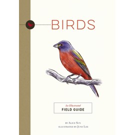 Birds: An Illustrated Field Guide (Illustrated Field Guides)