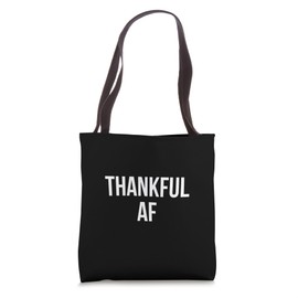 Thankful AF Tote Bag