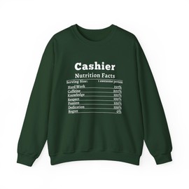 Cashier Nutrition Facts Sweatshirt Fun Gift for Cashiers Cozy Crewneck Unique Work Apparel Great for Birthdays Forest Green