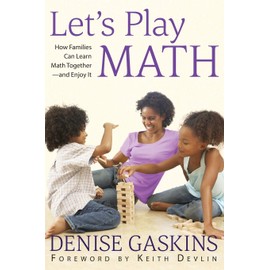 Let's Play Math: How Families Can Learn Math Together and Enjoy It
