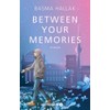 Between Your Memories: Roman | Finale der New-Adult-Dilogie von Own-Voice-Autorin