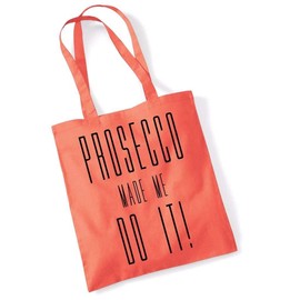 Bang Tidy Clothing Printed Tote Bag Slogan Women's Gift Idea 100% Cotton Prosecco Made Me Do It Funny Beach Accessories Canvas Shoulder Bag - Orange
