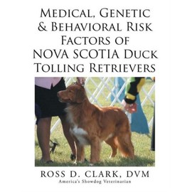 Medical, Genetic & Behavioral Risk Factors Of Nova Scotia Duck Tolling Retr...