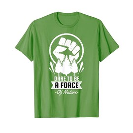 Force Of Nature Forest Conservation T-Shirt