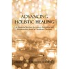 Advancing Holistic Healing: An Integrated Spiritual Assessment, Intervention and Documentation