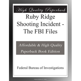 Ruby Ridge Shooting Incident - The FBI Files
