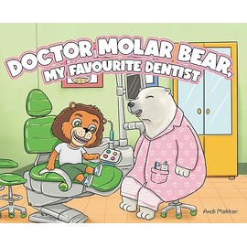 Doctor Molar Bear, My Favourite Dentist