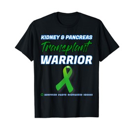 Kidney Pancreas Transplant Warrior renal disease patient T-Shirt