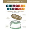 Skincare Decoded: Revised and Expanded: The Practical Guide to Beautiful