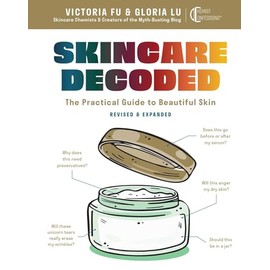 Skincare Decoded: Revised and Expanded: The Practical Guide to Beautiful Skin
