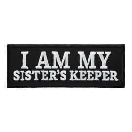 PatchStop - World's Largest Patch Store I Am My Sister's Keeper B & W Patch, Biker Sayings Patches