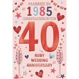ICG 2025 Ruby Anniversary Card - 40 Years - Year You Were Married Card with Married in 1985 Love Hearts and Champagne Design and Special Finishes - Eco-Friendly Card for Couples, Both of You