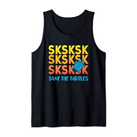 sksksk Save The Turtles - Funny Meme Tank Top