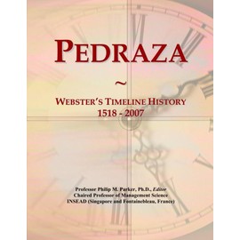 Pedraza: Webster's Timeline History, 1518 - 2007