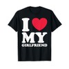 I Love My Girlfriend I Heart My Girlfriend T-Shirt
