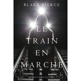 Le Train en Marche (Une Enquête de Riley Paige — Tome 12)