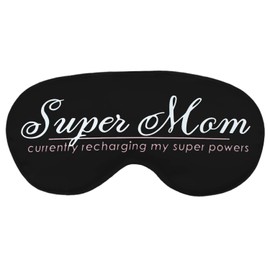 Funny Gift for Mom - Super MOM Currently Recharging My Super Powers Black Sleep Mask - Nap Time Resting Blackout Mask