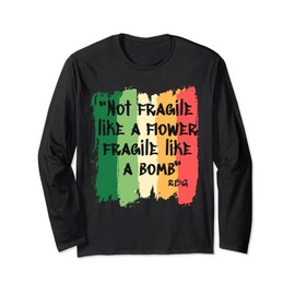 Not Fragile Like A Flower Fragile Like A Bomb Langarmshirt