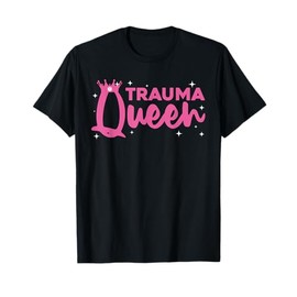 Funny Trauma Queen Art For Paramedic Women EMT Lover Girls T-Shirt