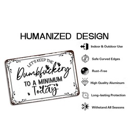 Let's Keep the Dumbfuckery to a Minimum Today Metal Tin Sign Vintage Retro Office Sign with Sayings Wall Decor for Home Cafe Room Pub Club Wall Decoration 8x12 inch