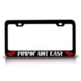 Custom Brother - Pimpin' Aint Easy Flame Metal Car SUV Truck License Plate Frame Holder Bl r42