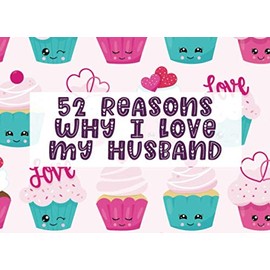 52 Reasons Why I Love My Husband: Fill in The Blank Prompt Journal Notebook | Customized Valentine's Day Gift for Him or Her | Valentine Kawaii 04