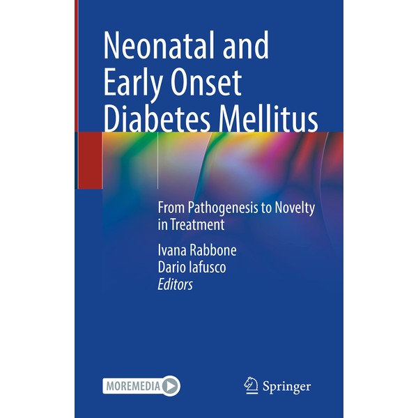 Neonatal and Early Onset Diabetes Mellitus: From Pathogenesis to Novelty