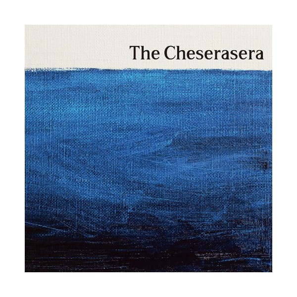The Cheserasera
