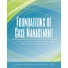 Foundations of Case Management: A Practical Guide for RNs Transitioning