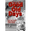 These are the Good Old Days: Motorcycle Memories of the