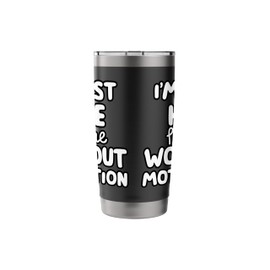 I'm Just Here for the Workout Motivation Exercise Gear Gym Stainless Steel Insulated Tumbler