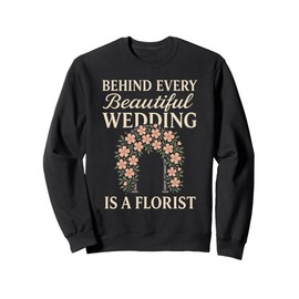 Wedding Florist Floral Designer Crew Bouquet Artist Boss Sweatshirt