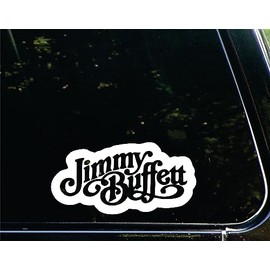 Jimmy Buffet for Cars Funny car Vinyl Bumper Sticker Window Decal | White | 7.5" inch