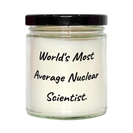 Nuclear Scientist Gifts for Coworkers, World's Most Average Nuclear, Cute Nuclear Scientist Scent Candle, from Colleagues, Aromatherapy, Scented Candles, Soy Candles, Beeswax Candles, Gifts for her,