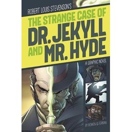 The Strange Case of Dr. Jekyll and Mr. Hyde (Graphic Revolve: Common Core Editions)