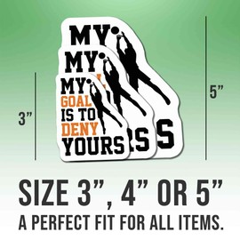 Soccer Stickers Soccer Lover Decals My Goal is to Deny Yours Soccer Vinyl Stickers, Weather-Resistant Sticker for Water Bottles Laptop Window Car Size 3"