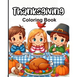 Thanksgiving Coloring Book: A Festive Coloring Adventure for Kids ages 4-8
